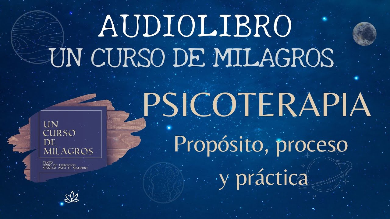 AUDIOLIBRO. Psicoterapia UCDM. Un Curso de Milagros.