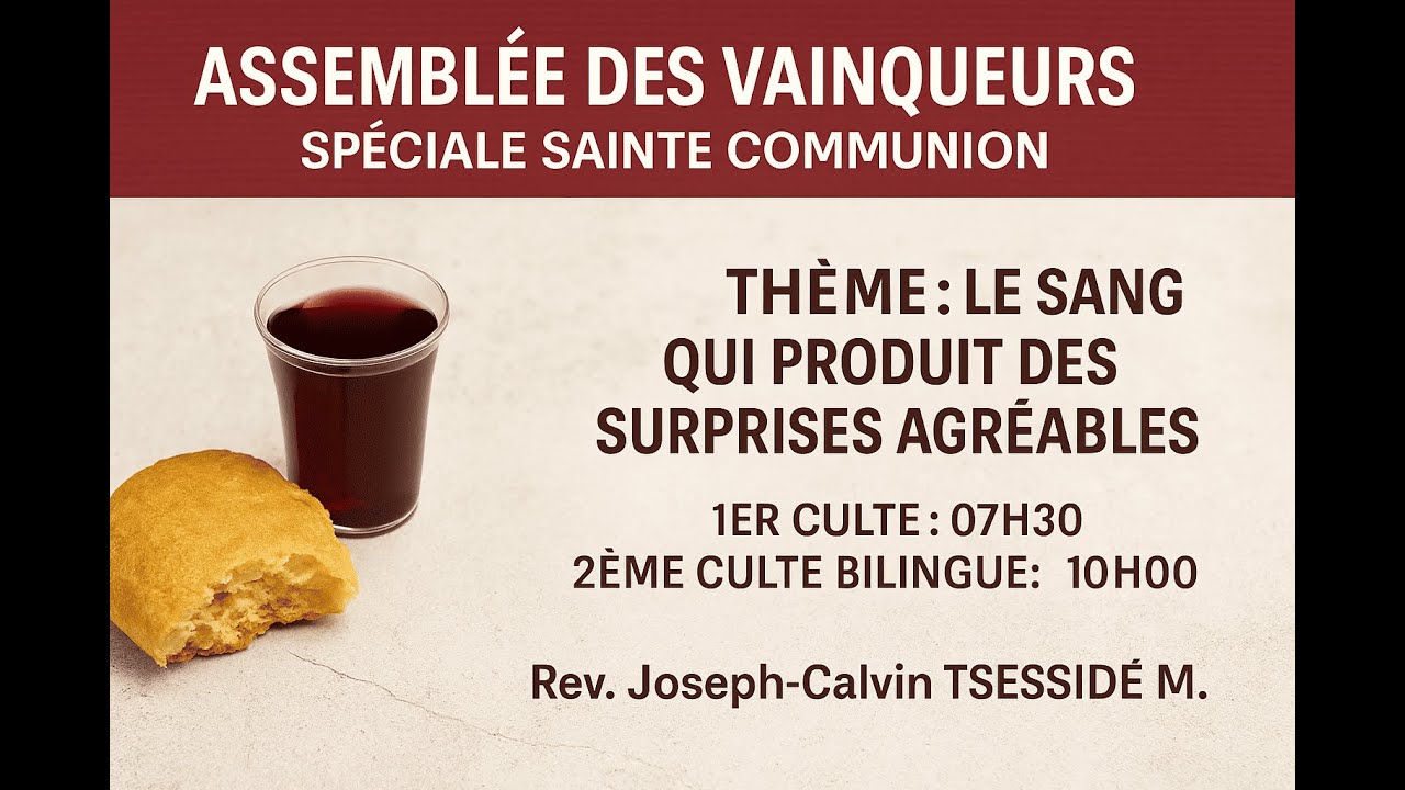 CULTE DU DIMANCHE: LE SANG QUI PRODUIT DES SURPRISES AGREABLES/07-09-25/Rev  Joseph-Calvin TSESSIDE