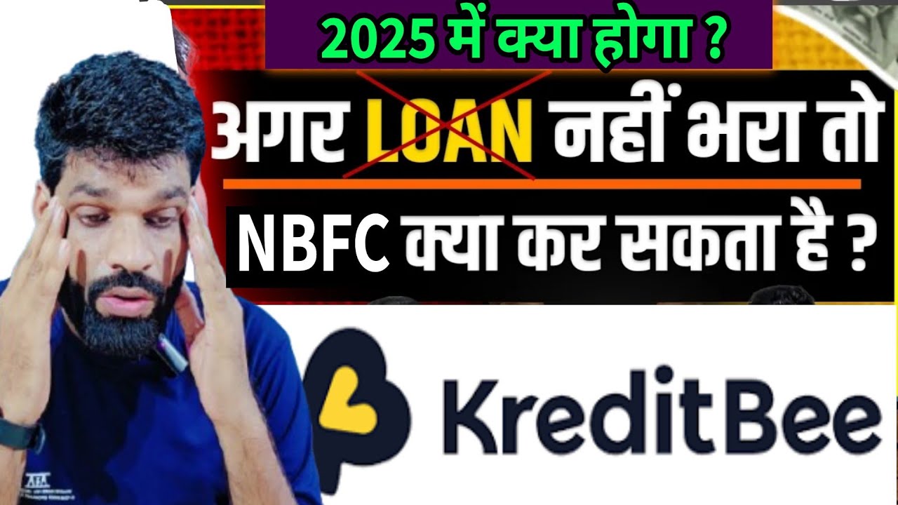 KREDITBEE LOAN REPAYMENT 2025❗KREDITBEE LOAN NAHI CHUKAYA TO KYA HOGA❗LOAN REPAYMENT NAHI KIYA TO