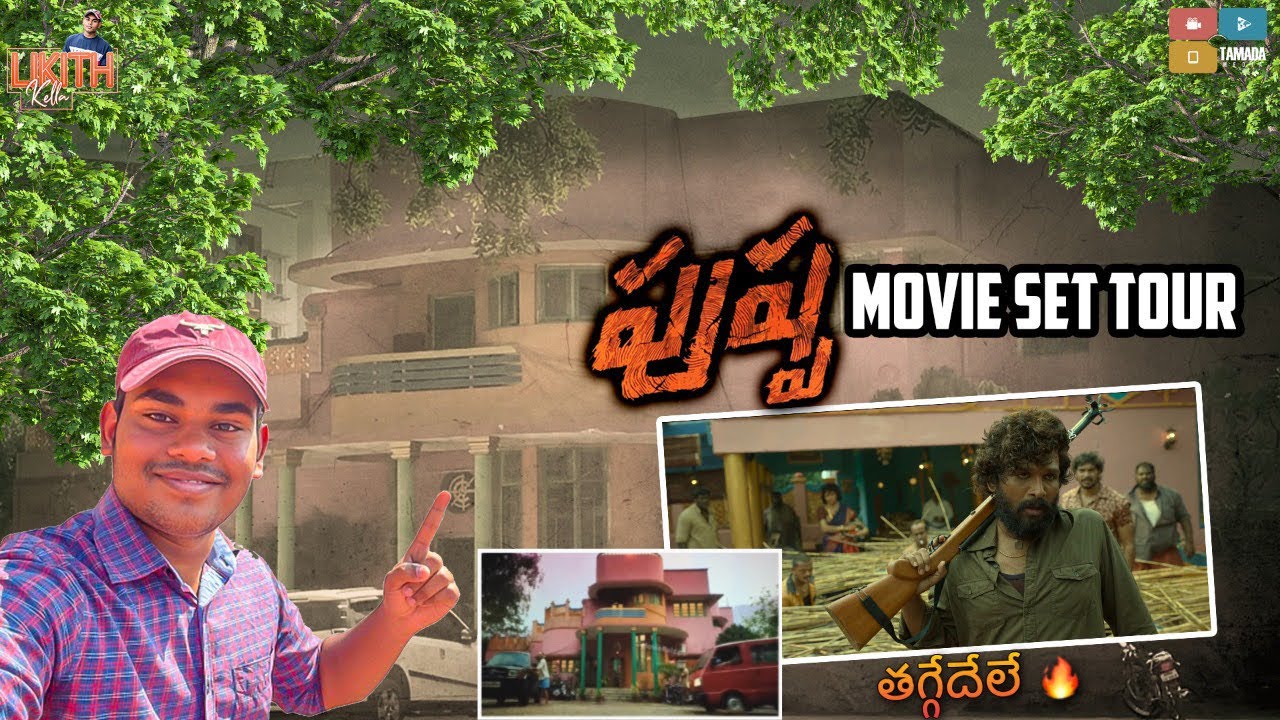 Pushpa movie set tour|pushpa shoot locations in telugu|allu arjun song set tour|pushpa|likith kella