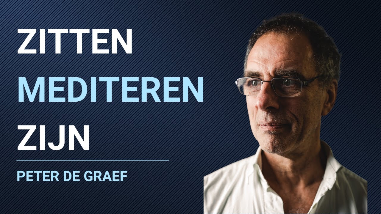 Peter De Graef -  Zitten, Mediteren, Zijn - Meester- Acteur & -Theatermaker