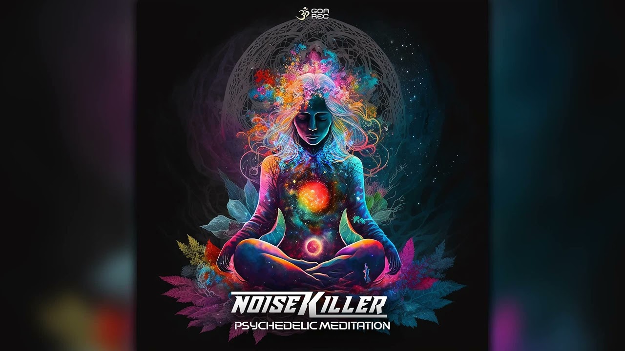 Noisekiller - Psychedelic Meditation (goaep479/Geomagnetic Records/Psytrance)::Full Album