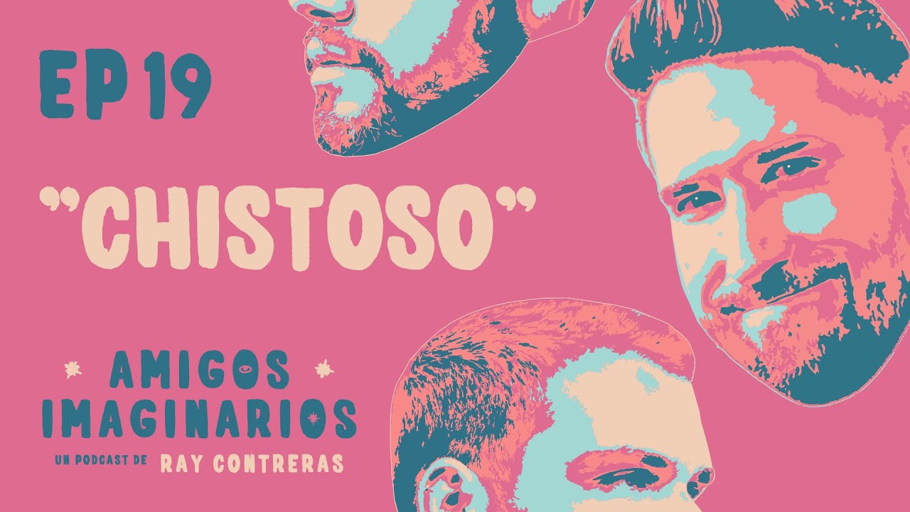 Amigos Imaginarios · EP19 CHISTOSO · con Alex Fernández