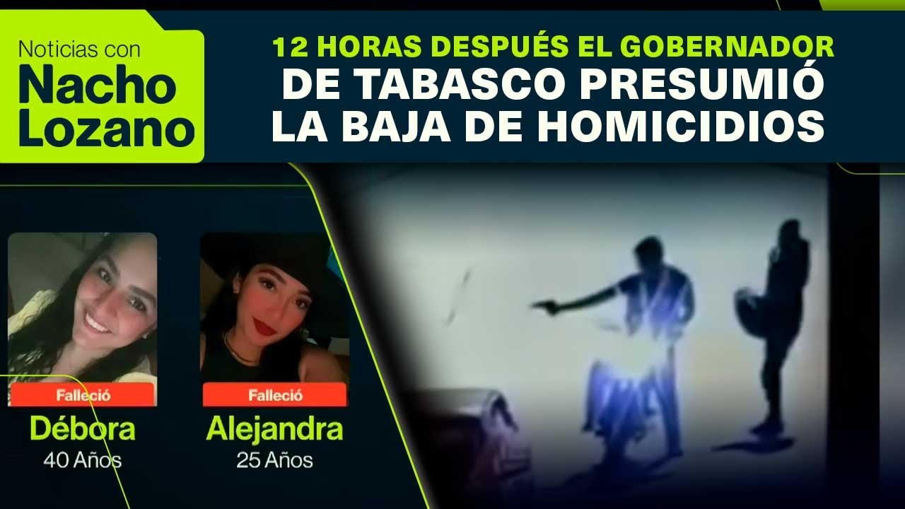 Tres j&oacute;venes fueron baleadas mientras conviv&iacute;an en Macuspana, Tabasco | Noticias con Nacho Lozano