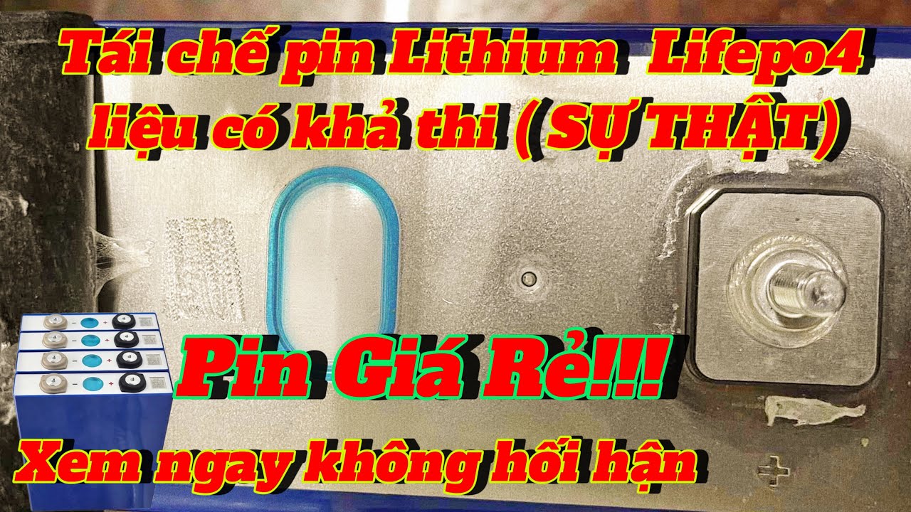 V&eacute;n M&agrave;n Sự Thật Đằng Sau Pin Lithium Lifepo4 Gi&aacute; Rẻ