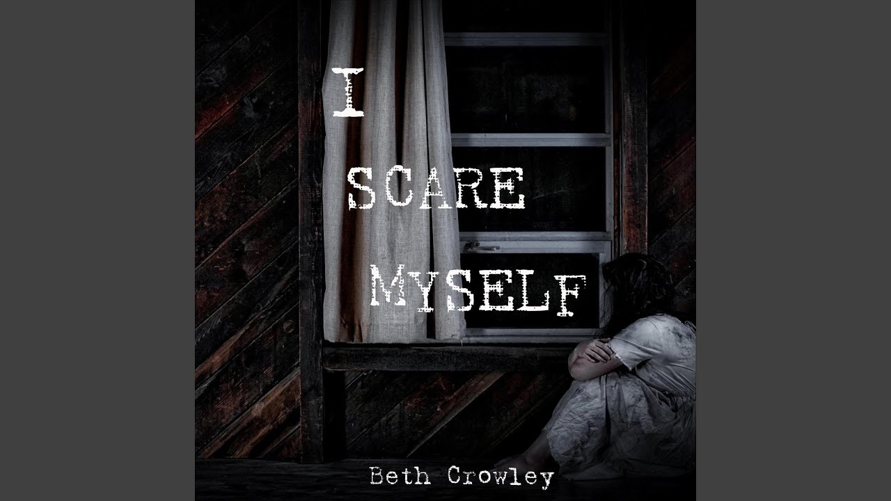 I Scare Myself