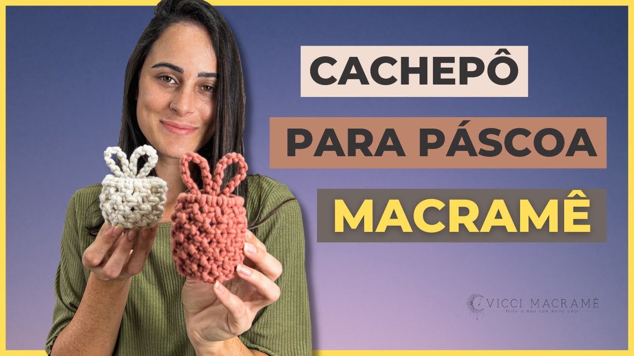 TUTORIAL: CACHEPOT DE MACRAME PARA PÁSCOA