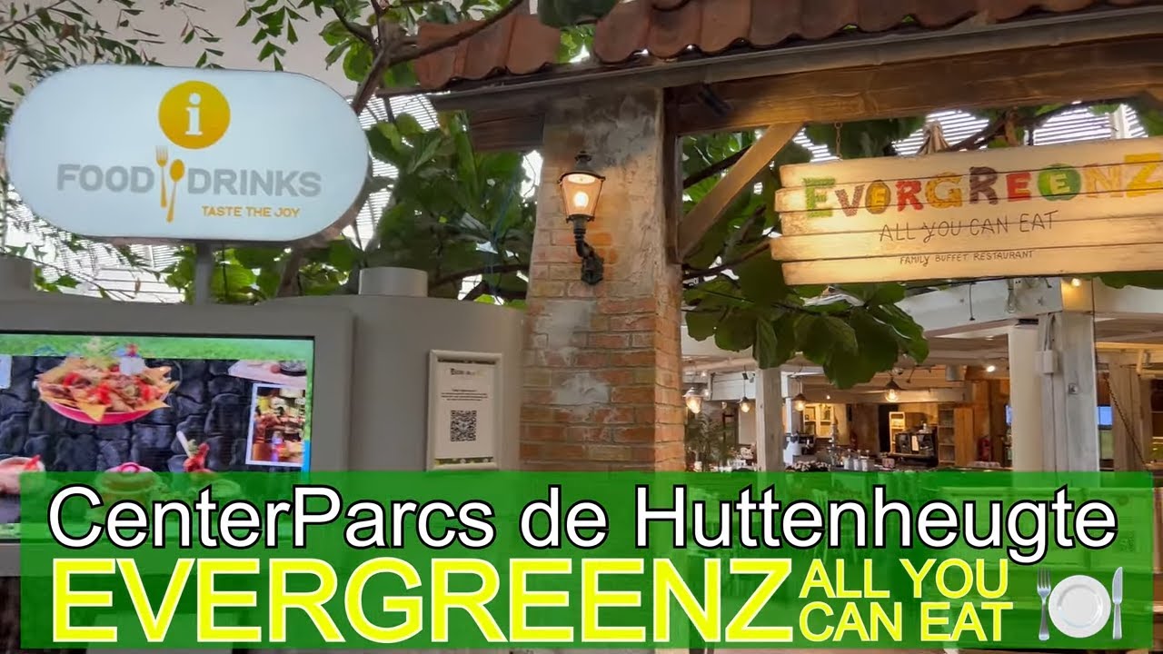 Center Parcs de Huttenheugte - EVERGREENZ - All you can eat Familienrestaurant im Market Dome