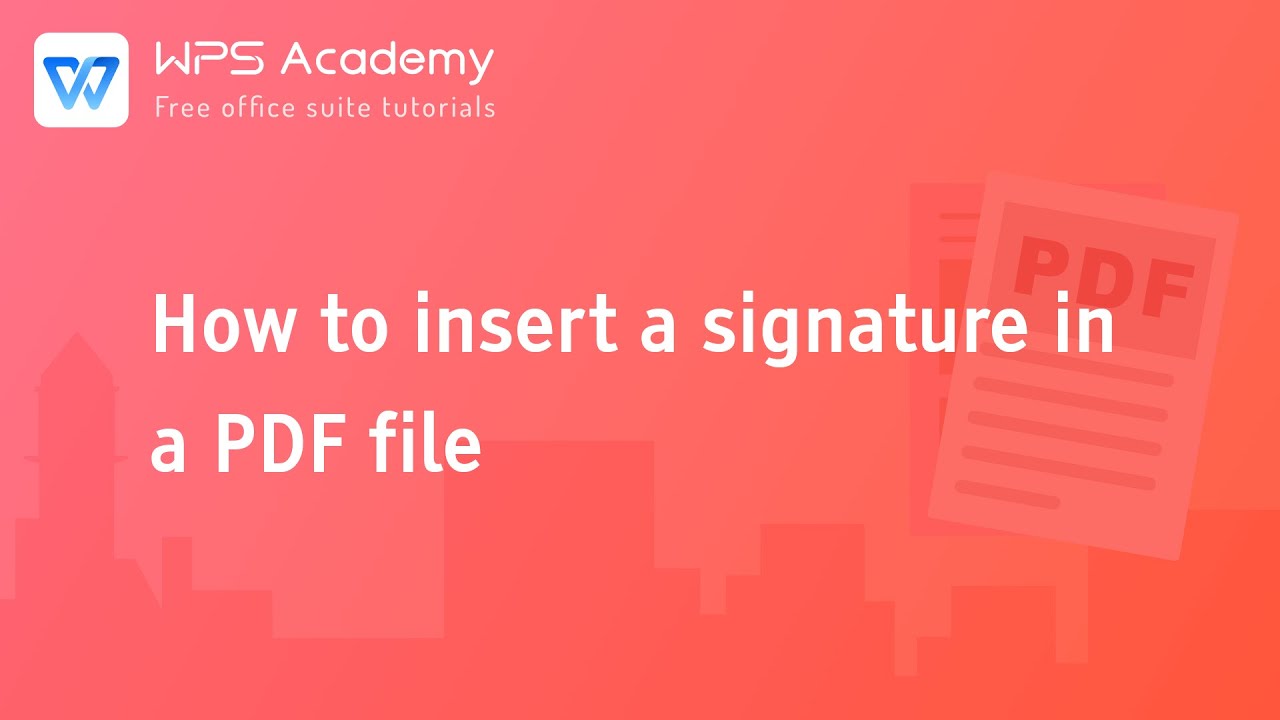 [WPS Academy] 1.1.8 PDF: How to insert a signature in a PDF file