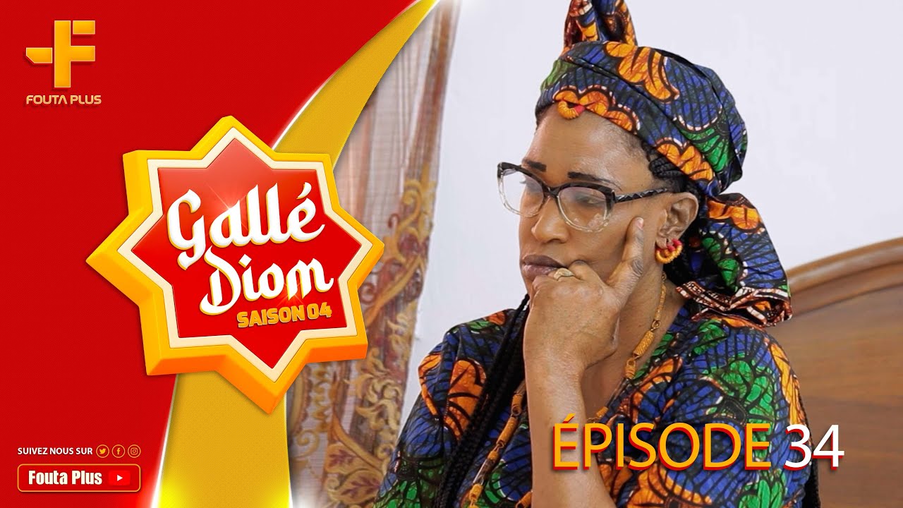 SERIE - GALLE - DIOM - SAISON 4 ÉPISODE 34