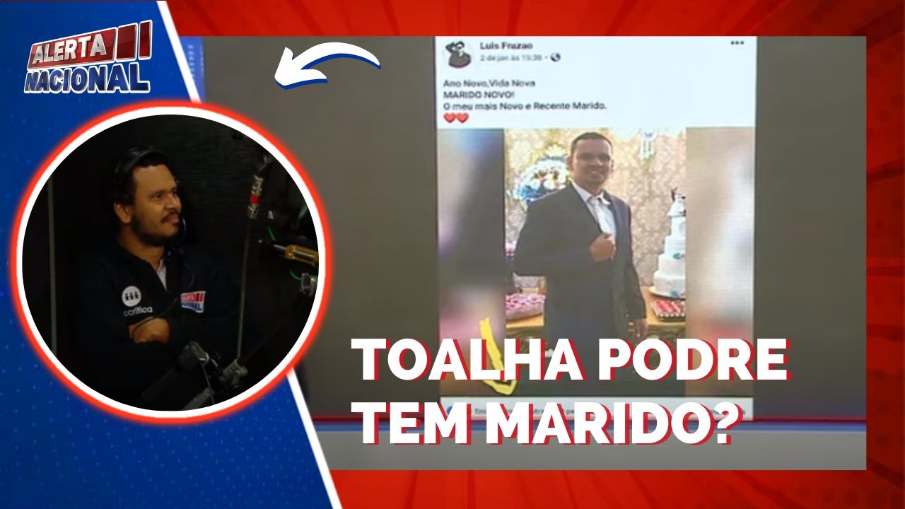 QUEM É O MARIDO DO TOALHA PODRE?
