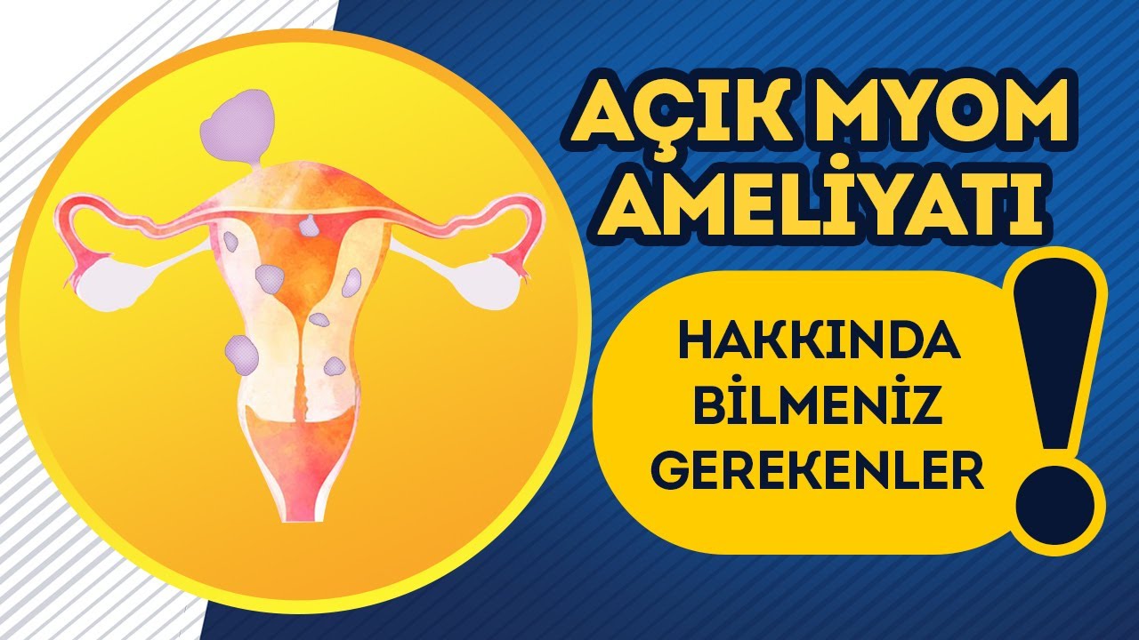 Açık Miyom Ameliyatı Hangi Durumlarda Tercih Edilir? Açık Myom Ameliyatı Avantajları ve Riskleri