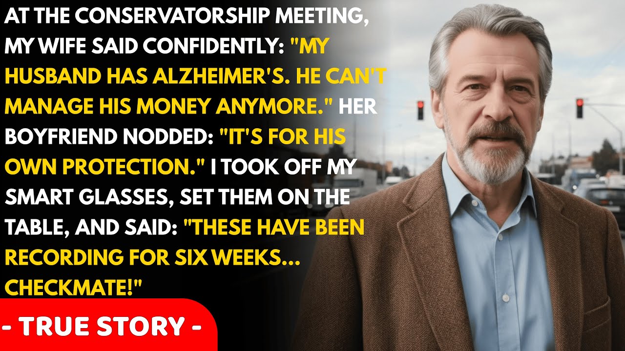 At the conservatorship meeting, my wife said: 