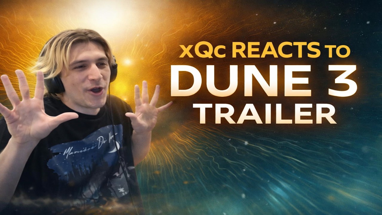 xQc reacts to DUNE Part 3 Trailer