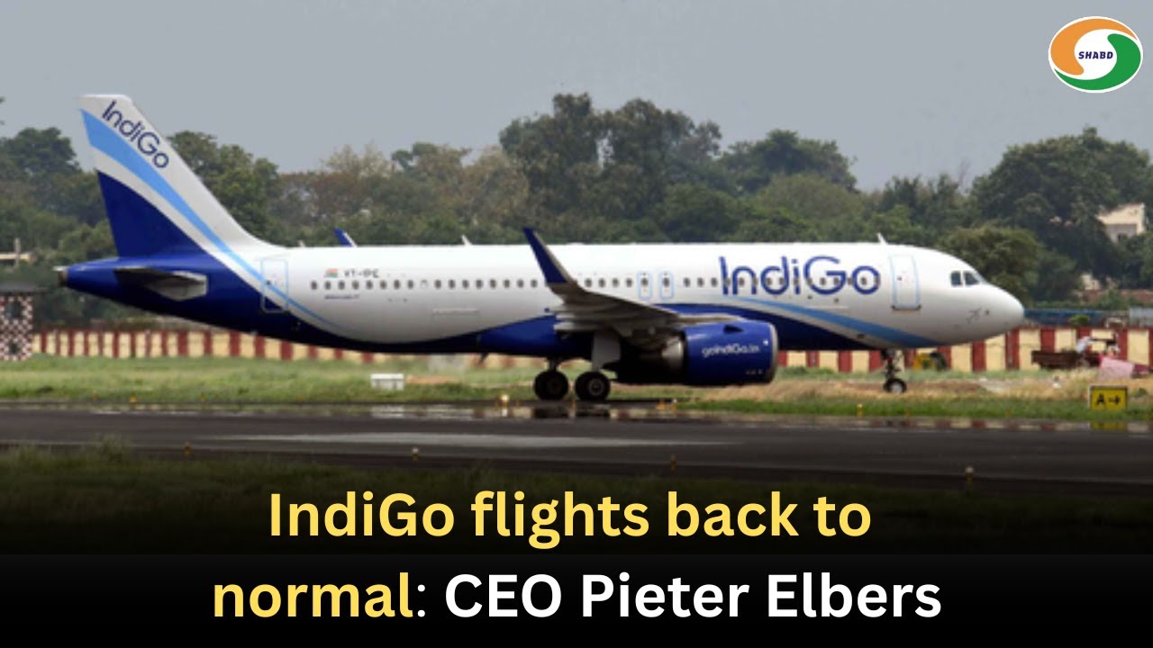 IndiGo flights back to normal, says CEO Pieter Elbers