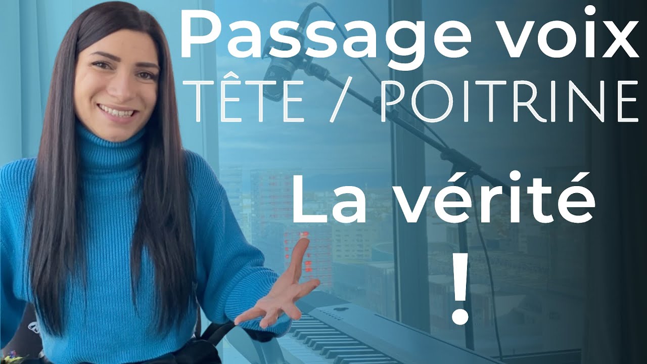Le PASSAGE de la VOIX de TÊTE à la voix de POITRINE, La VÉRITÉ sur cette technique !