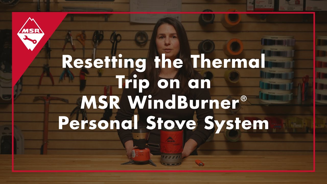 MSR Field Service: Resetting the Thermal Trip on an MSR WindBurner® Personal Stove System
