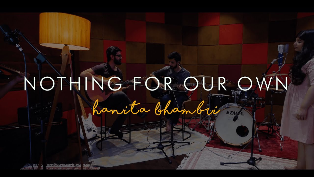 Hanita Bhambri - Nothing For Our Own (Live Session) // Compass Box Music