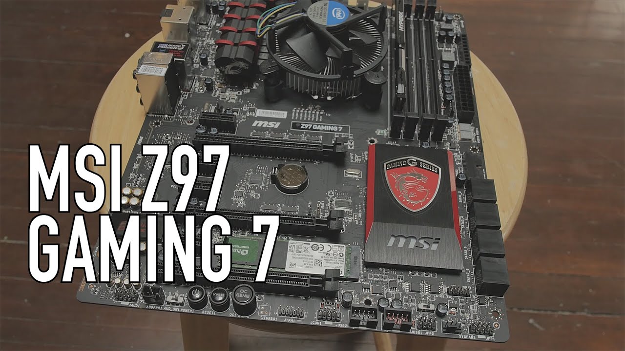 MSI Z97 Gaming 7 Motherboard Overview and Benchmarks