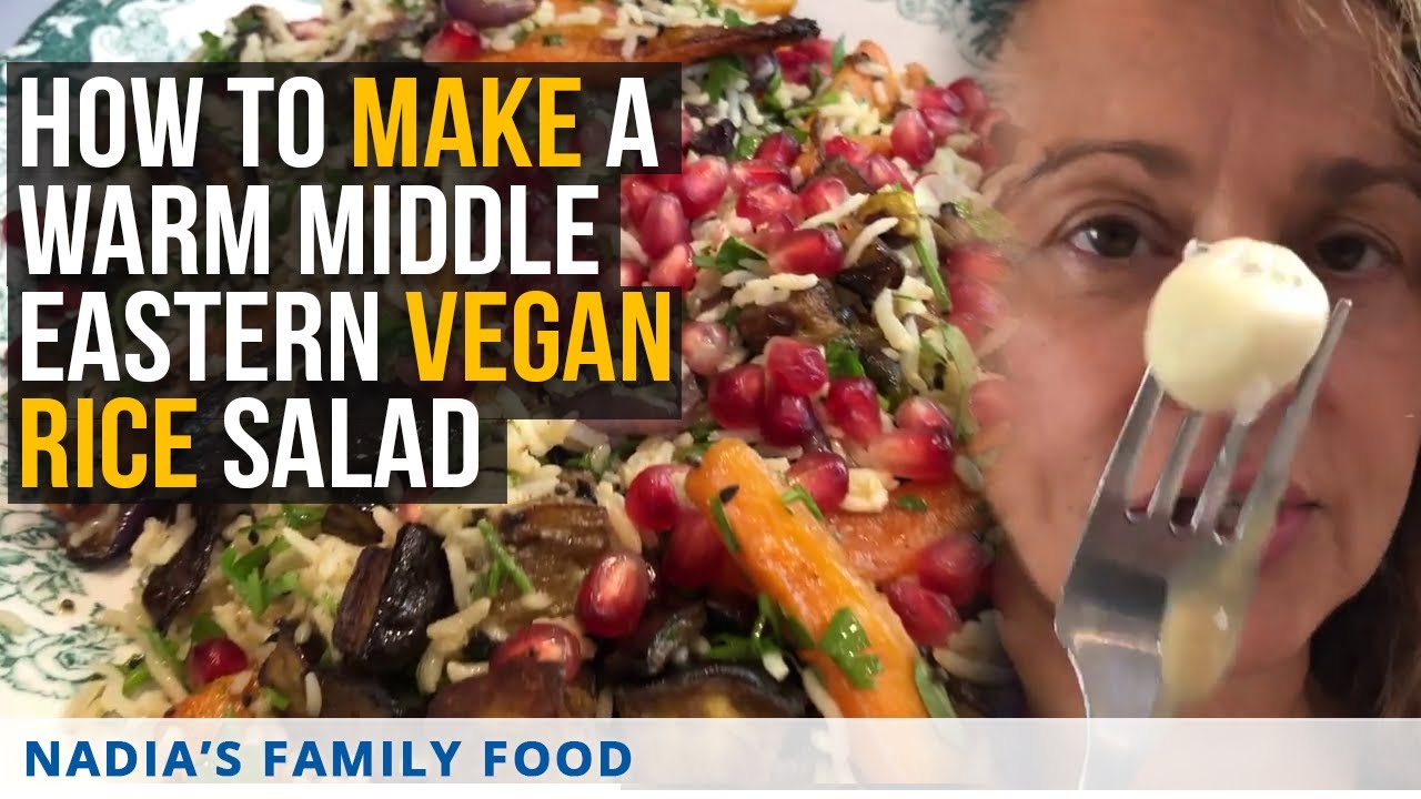 Nadia's FAMILY FOOD - How to MAKE a Warm Middle Eastern Vegan RICE Salad