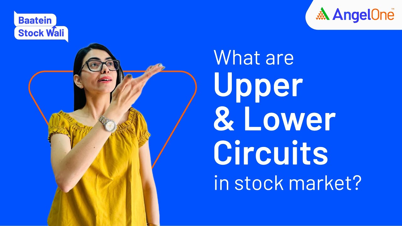 What is Upper Circuit and Lower Circuit? How does Share hit the Upper or Lower Circuit