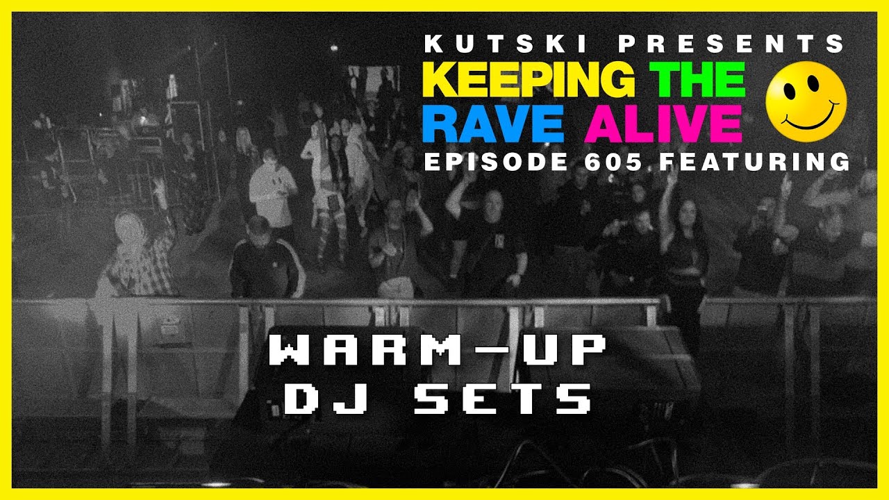 KTRA Episode 605: Warm-Up DJ Sets