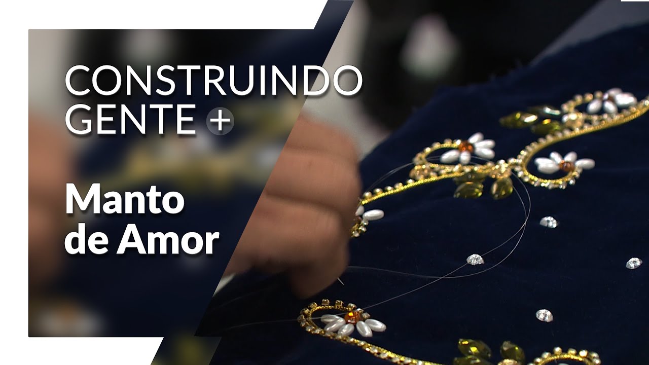 Construindo Gente – Manto de Amor