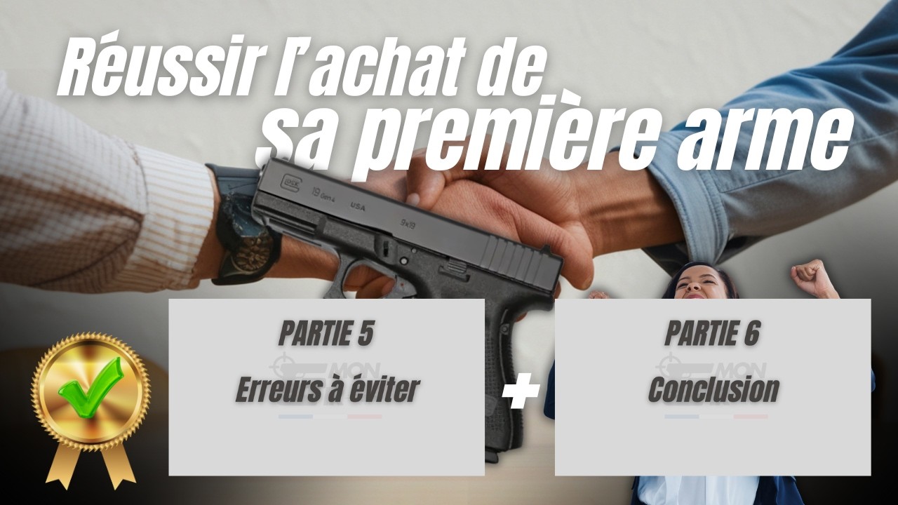 Commencer le tir : Partie 5 & 6 Les erreurs à éviter et Conclusion