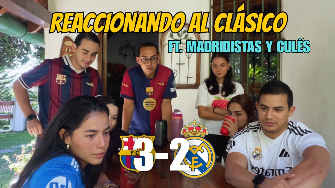 REACCIONANDO AL CLÁSICO - MADRIDISTAS VS CULÉS