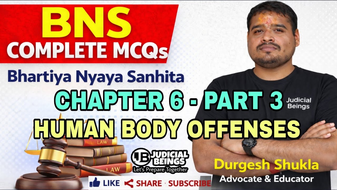 BNS MCQs - CHAPTER 6 - PART 3 - OFFENCES AGAINST HUMAN BODY by Durgesh 