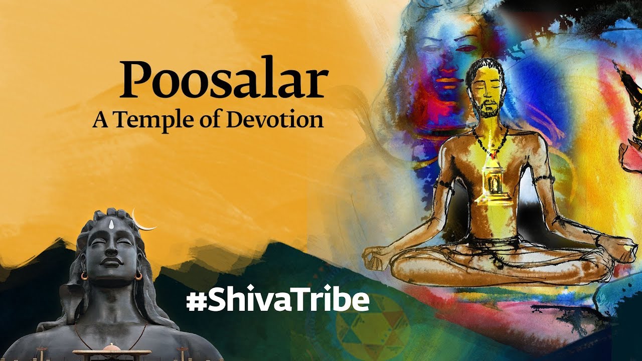 Poosalar -  A Temple of Devotion | Shiva Devotees Unraveled | Sadhguru