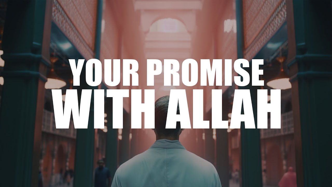 YOU PROMISED ALLAH SOMETHING VERY BIG