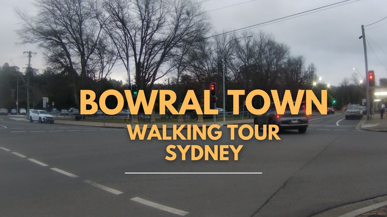 Walking Tour 4k Bowral - NSW