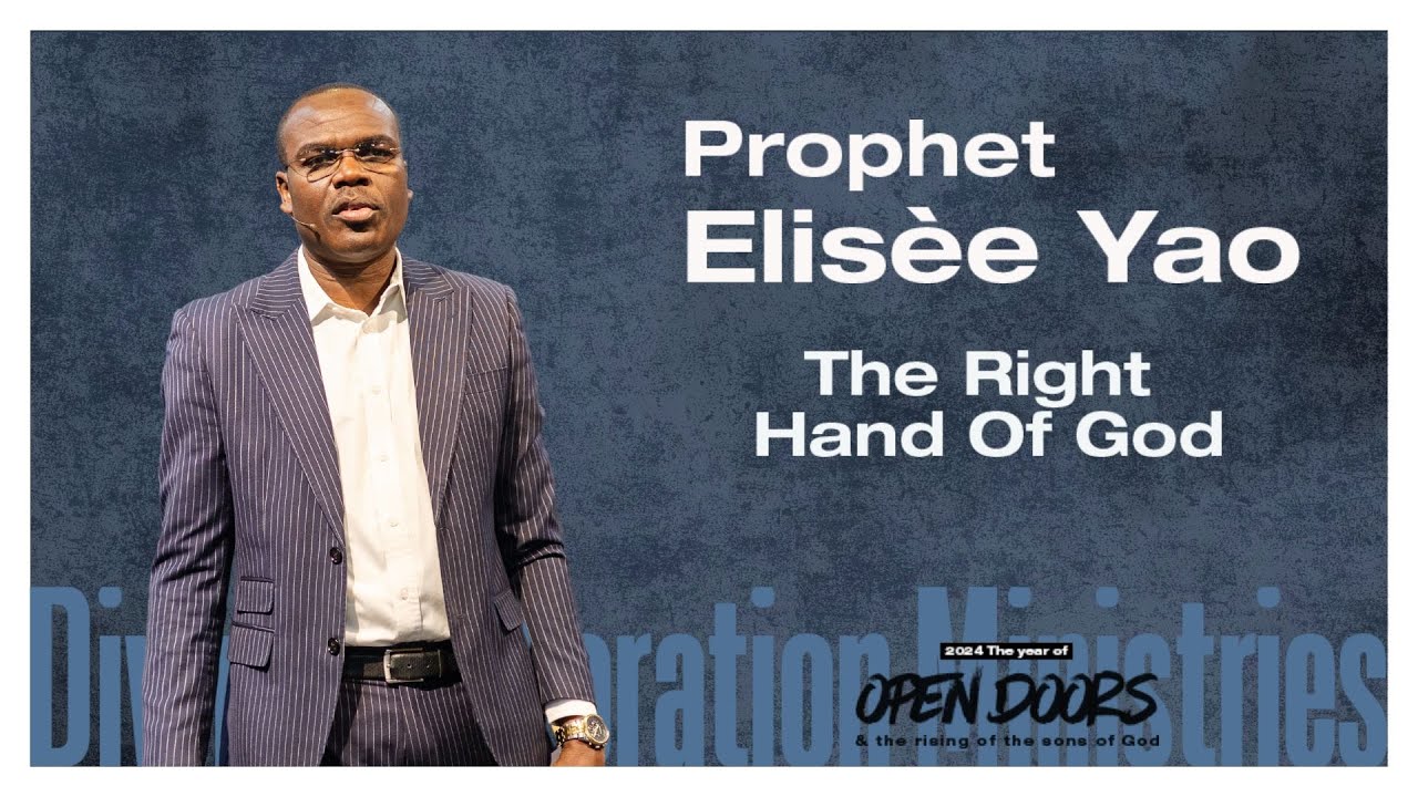 The Right Hand of God | Prophet Elisée Yao | 12 May 2024