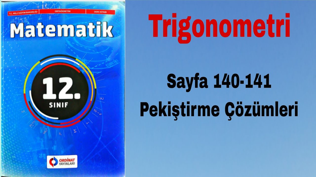 16)12. Sınıf Meb Ordinat Yay.  Matematik Kitabı Syf.  140-141 Pekiştirme Çözümleri
