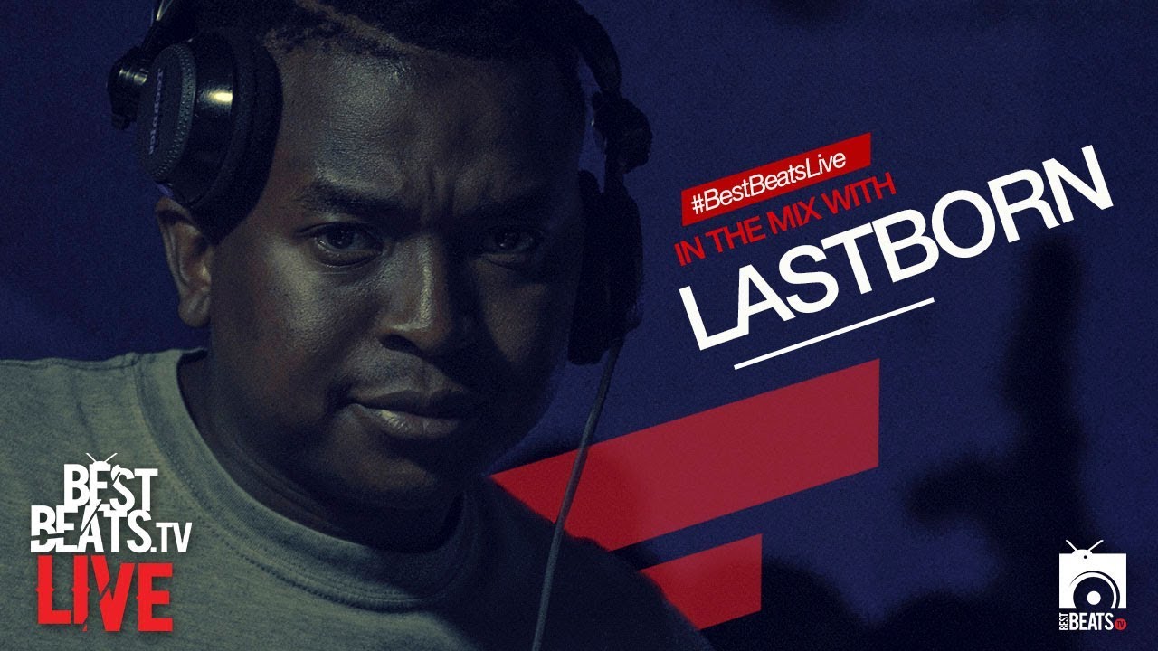 LastBorn LIVE At The #BestBeatsLive Session