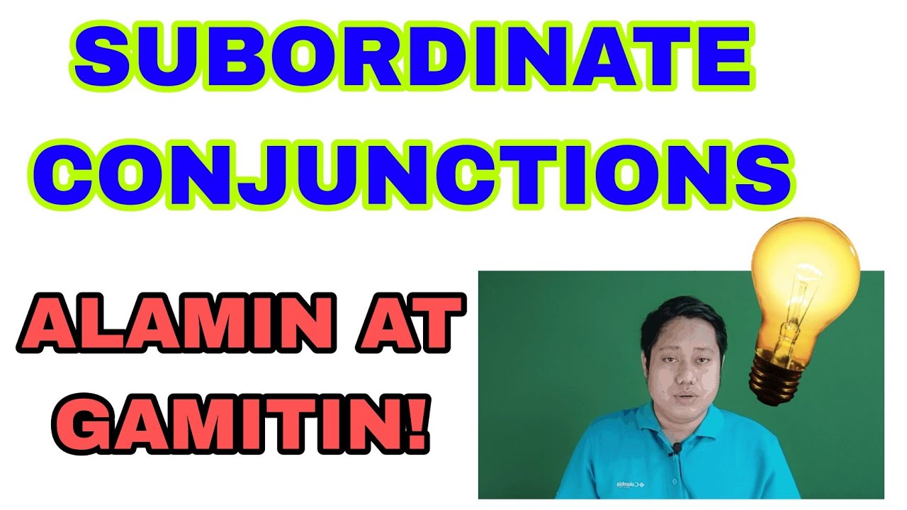 SUBORDINATING OR SUBORDINATE CONJUNCTIONS (BECAUSE, IF, SINCE, WHEN, WHILE) GUMALING SA ENGLISH!