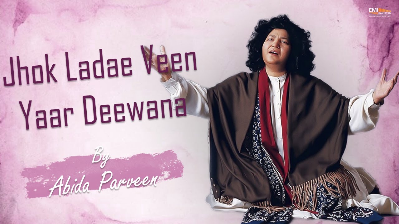Jhok Ladae Veen Yaar Deewana | Abida Parveen | EMI Pakistan Folk