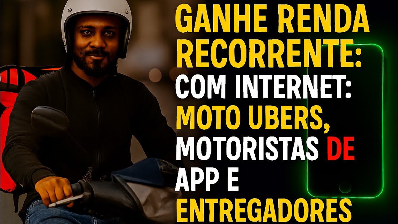 "Ganhe Renda Recorrente com Internet: Motoristas, Entregadores e Moto Uber"