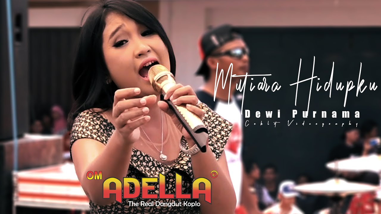Muatiara Hidupku - Dewi Purnama OM.ADELLA Live Muarareja - Kota Tegal