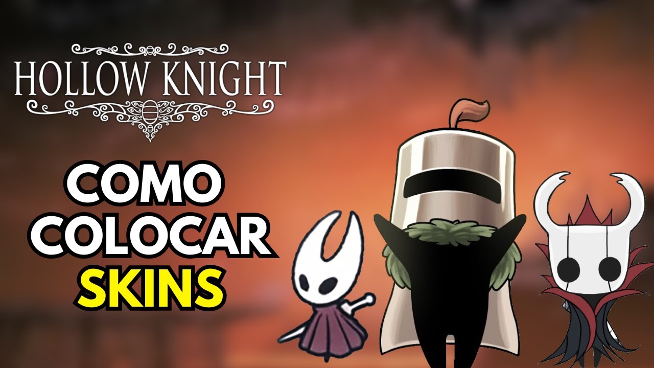 Como colocar Skins no Hollow Knight