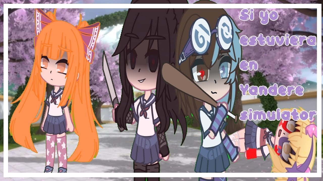 Si yo estuviera en Yandere simulator 💟 | GC
