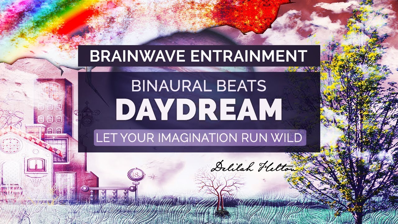 Time to Daydream ~ ALPHA Binaural Beats for Active Daydreaming & Creativity | Brainwave Entrainment