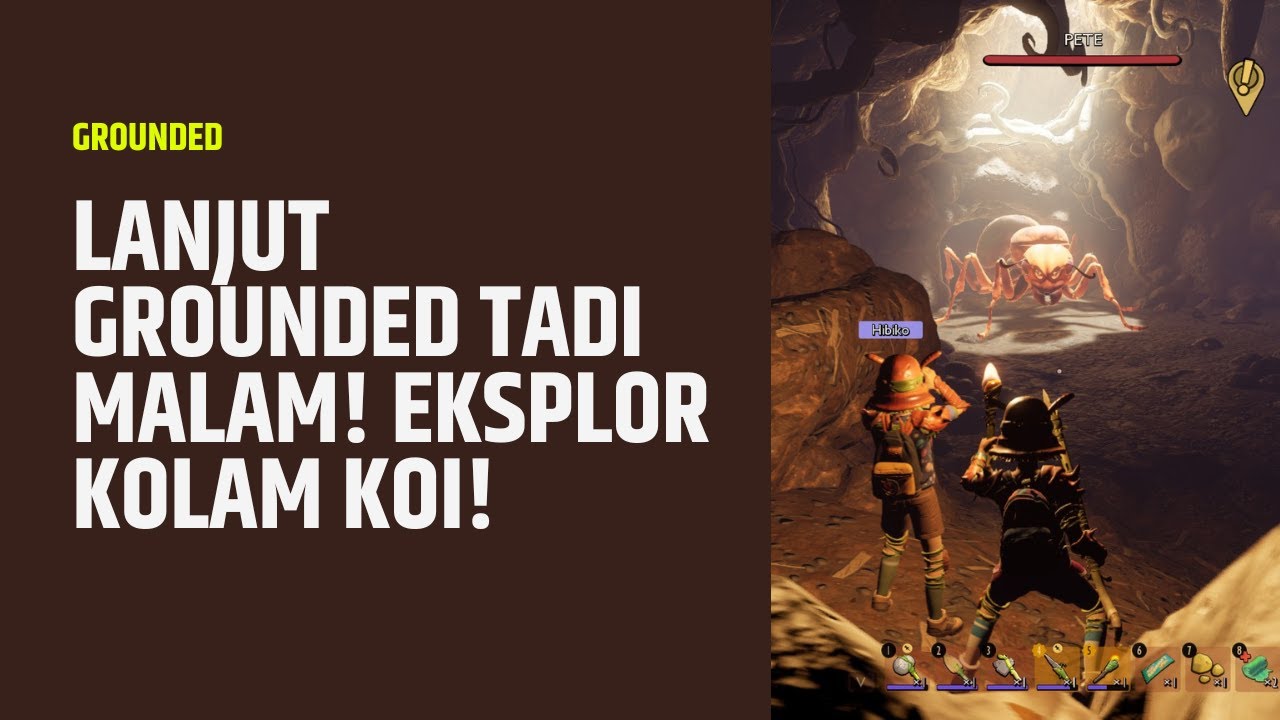 LANJUT GROUNDED TADI MALAM EKSPLORASI KOLAM KOI! | Grounded