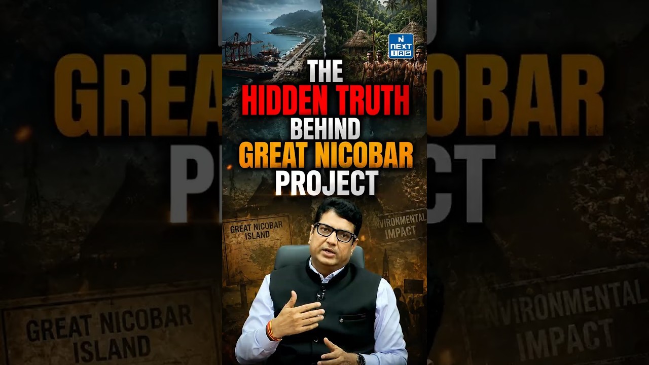 Why Great Nicobar Project Costs ₹92,000 Crores | India&rsquo;s Mega Island Plan Explained | NEXT IAS