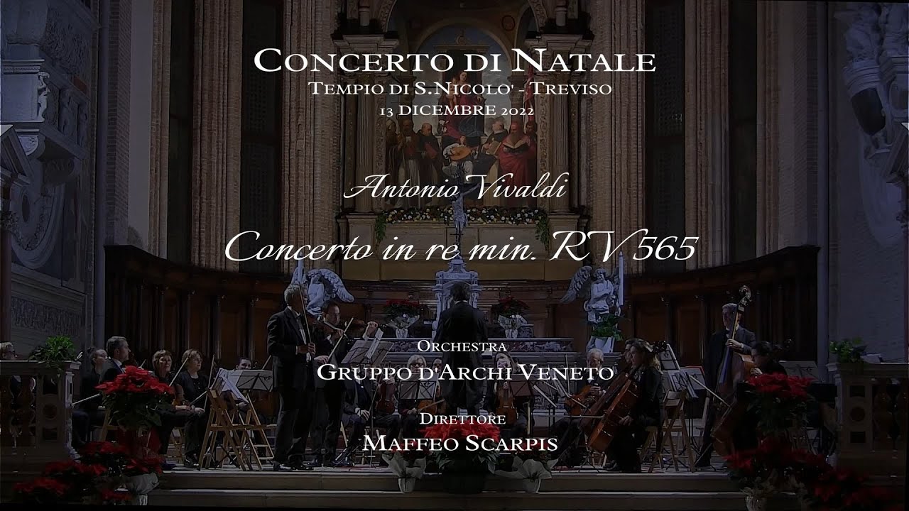 Concerto in re min. RV 565, A.Vivaldi - Concerto di Natale 2022, Treviso, Tempio di S.Nicolò