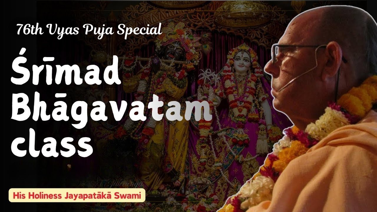 Krishna_The Supreme Personality of Godhead||HH Jayapataka Swami Maharaj || Śrīmad Bhāgavatam 10.25.1