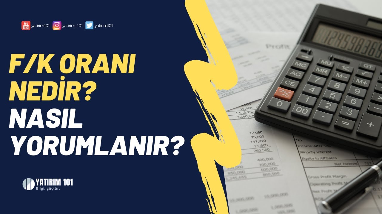 Fiyat Kazanç Oranı (F/K) Nedir? Nasıl Yorumlanır?