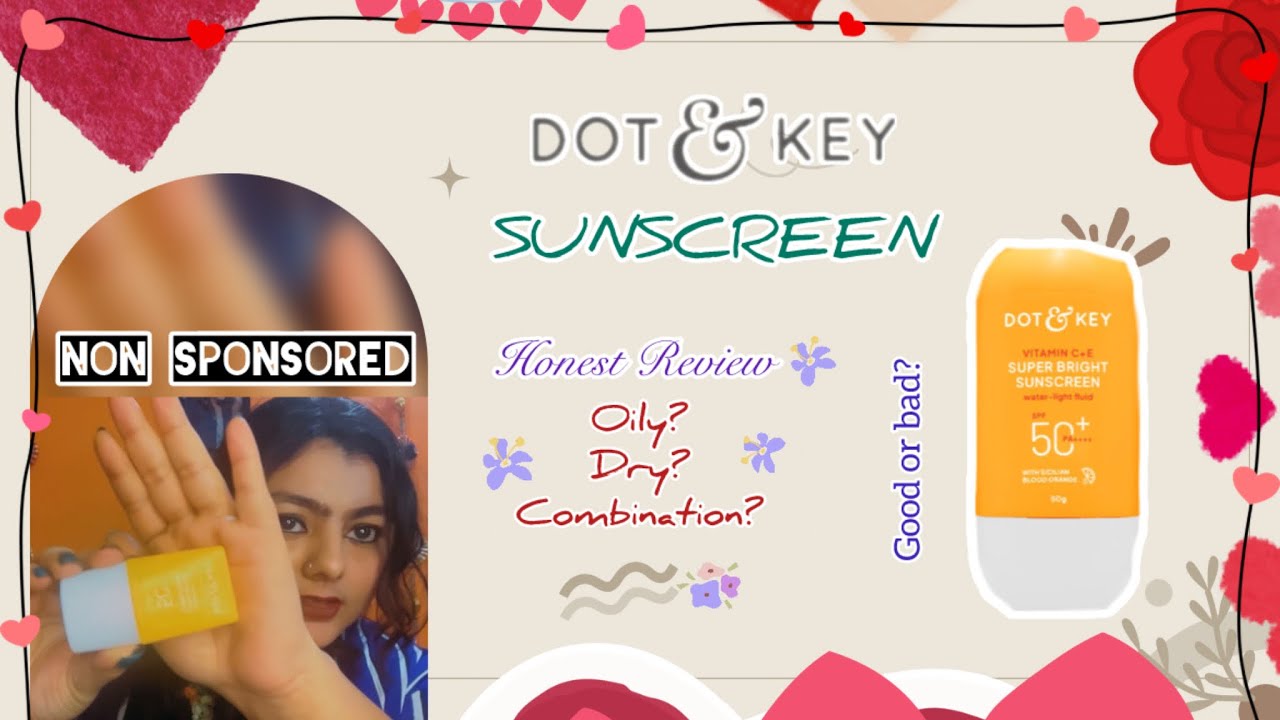  Dot & Key Sunscreen Review | Dot & Key vitamin C+ E super bright Sunscreen  @KENYVLOGS0320 