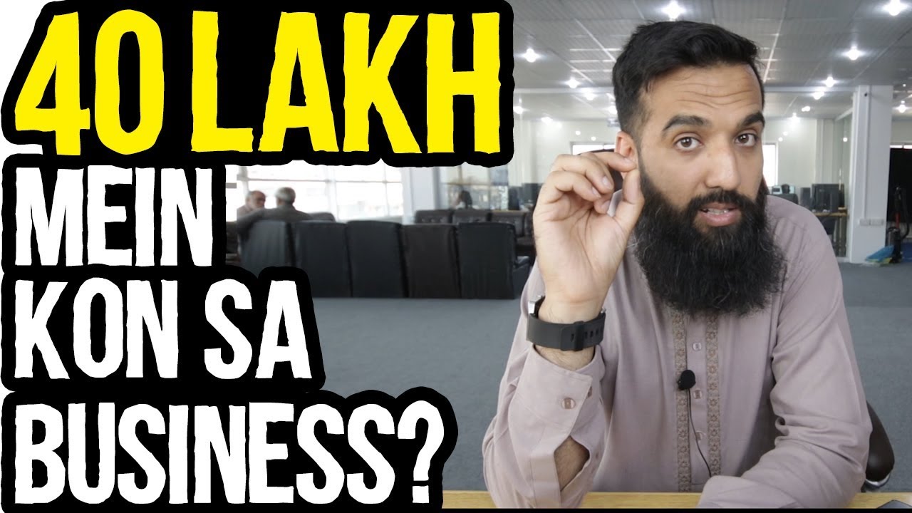 40 Lakh Ka Kon Sa Business Karoun  | Urdu Hindi Punjabi (BUSINESS IDEA)